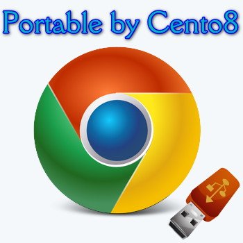 Google Chrome 98.0.4758.80 Portable by Cento8 [Ru/En]